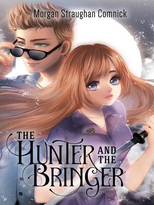 cover image of The Hunter and the Bringer